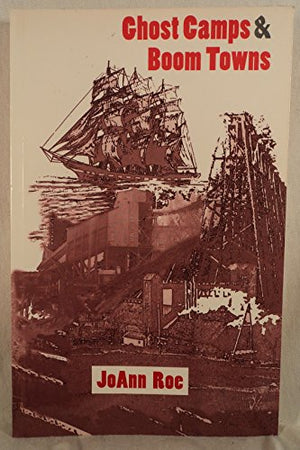 Ghost Camps & Boom Towns