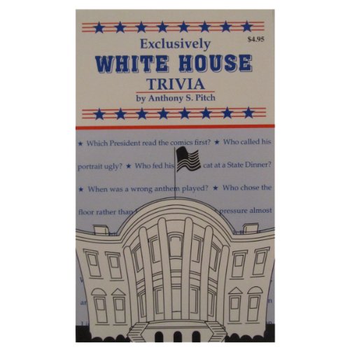 Exclusively White House Trivia