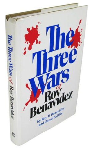 The Three Wars of Roy Benavidez
