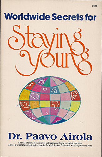 World Wide Secrets for Staying Young