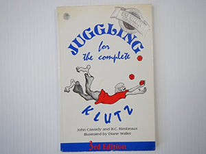 Juggling For The Complete Klutz (Eddie Bower Special Edition - Third Edition) 