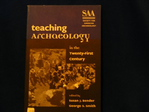 Teaching Archaeology in the Twenty-First Century