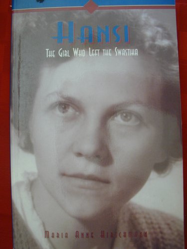 Hansi the Girl Who Left the Swastika