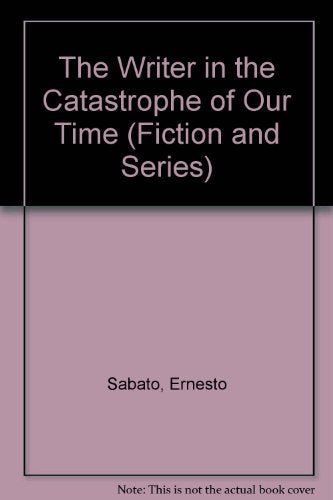 The Writer in the Catastrophe of Our Time