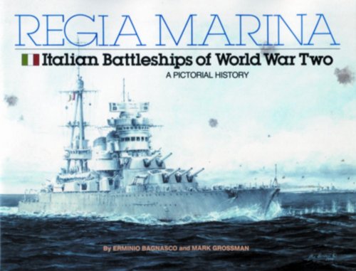 Regia Marina, Italian Battleships of World War II: a Pictorial History