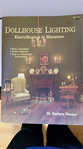 Dollhouse Lighting: Electrification in Miniature