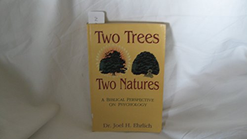 Two Trees Two Natures: A Biblical Perspective on Psychology
