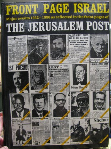 Front page Israel: Major events, 1932-1986 as reflected in the front pages of the Jerusalem post