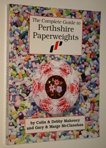 Complete Guide to Perthshire Paperweights