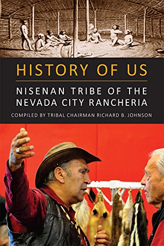 HISTORY OF US: Nisenan Tribe of the Nevada City Rancheria