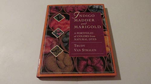 Indigo, Madder and Marigold
