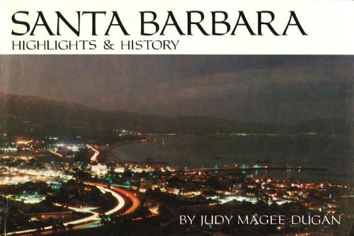 Santa Barbara Highlights and History