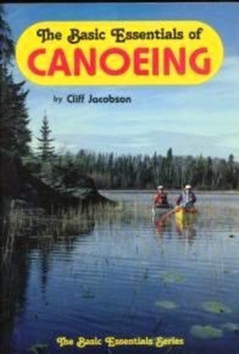The Basic Essentials of Canoeing