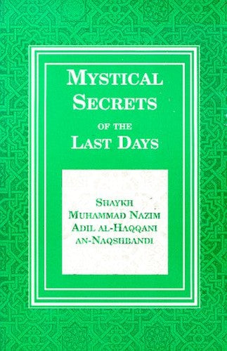 Mystical Secrets of the Last Days