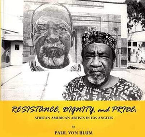 Resistance, Dignity, and Pride: African American Artists in Los Angeles