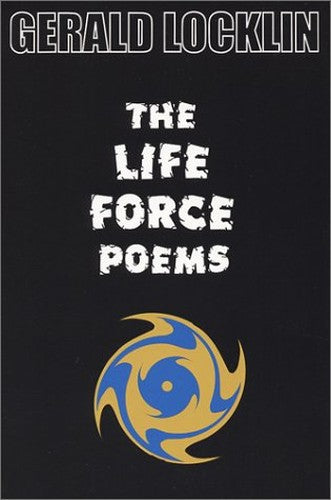 The Life Force Poems