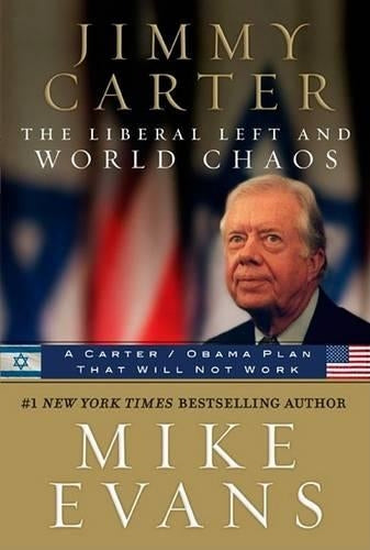 Jimmy Carter the Liberal Left and World Chaos