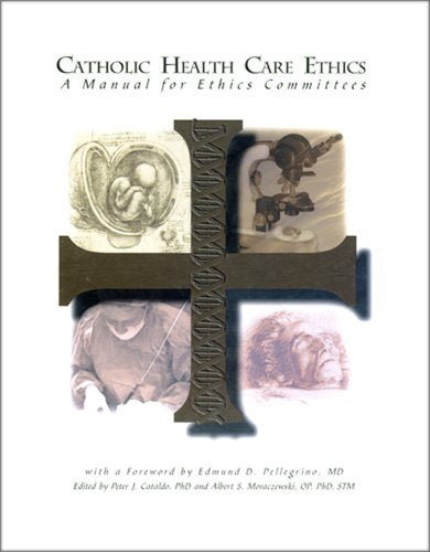 Catholic Health Care Ethics