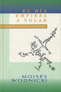 El Dia Empieza a Volar: Airborne with the Day (Discoveries) 