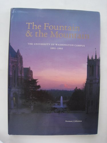 The Fountain and the Mountain  The University of Washington Campus