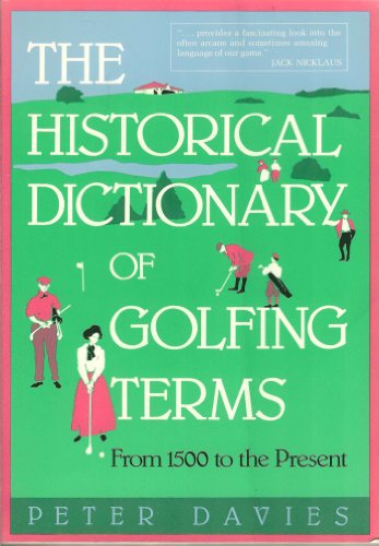 The Historical Dictionary of Golfing Terms