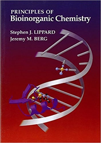 Principles Of Bioinorganic Chemistry