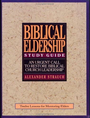 Biblical Eldership Study Guide (Study Guide)