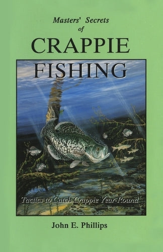Masters' Secrets of Crappie Fishing