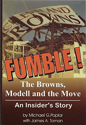 Fumble!: The Browns, Modell, and the Move: An Insider's Story