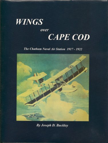 Wings over Cape Cod The Chatham Naval Air Station