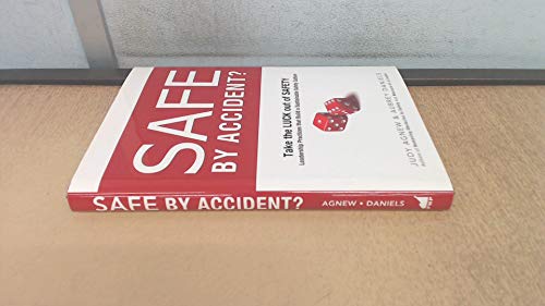 Safe By Accident?