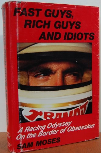 Fast Guys, Rich Guys & Idiots