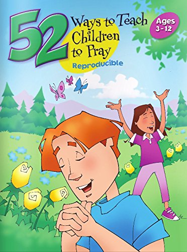 52 Ways to Teach Children to Pray