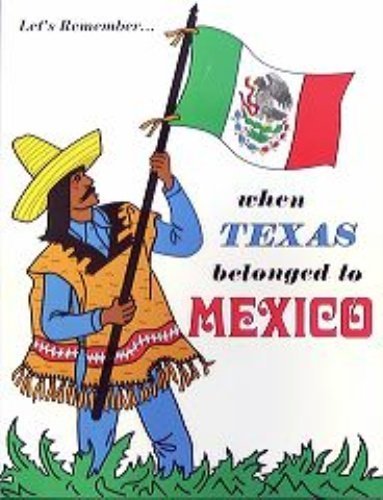 When Texas Belonged to Mexico