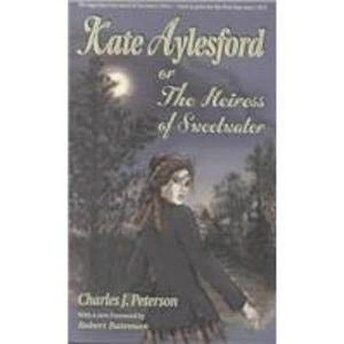 Kate Aylesford, Or, the Heiress of Sweetwater