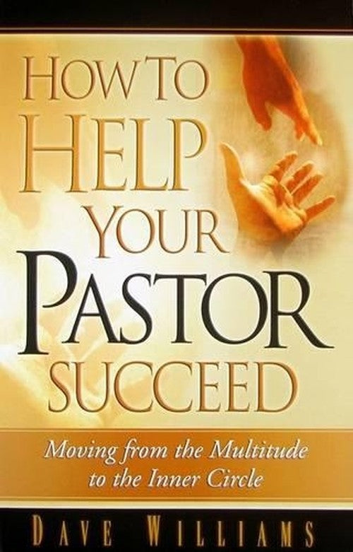 How to Help Your Pastor Succeed