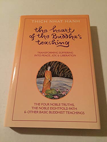 The Heart of the Buddha's Teaching