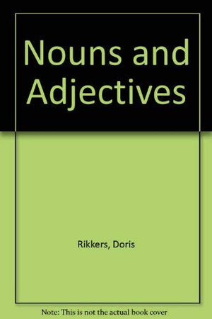 Nouns and Adjectives
