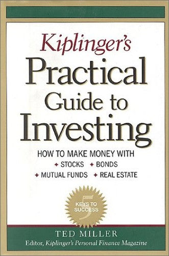 Kiplinger's Practical Guide to Investing