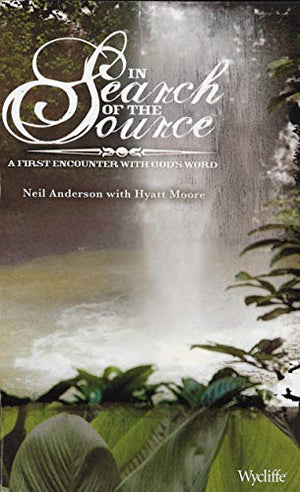 In Search Of The Source A First Encounter With God'S Word