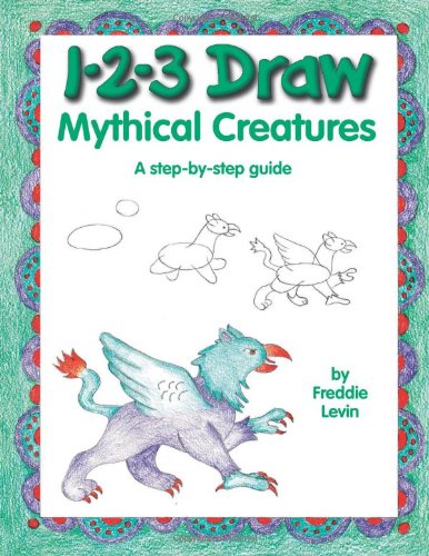 1-2-3 Draw Mythical Creatures