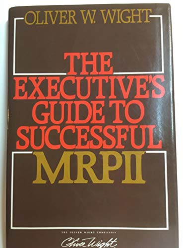 Executive's Guide to Successful MRP II