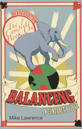The Complete Book on Balancing in Contract Bridge
