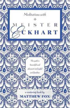 Meditations with Meister Eckhart