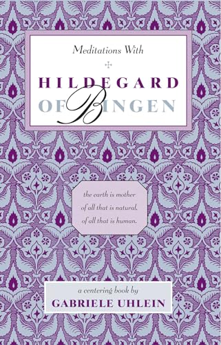 Meditations with Hildegard of Bingen