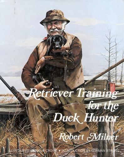 Retriever Training for the Duck Hunter