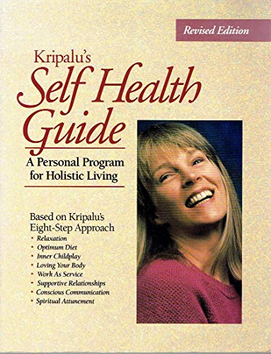 Kripalu's Self Health Guide: A Personal Program for Holistic Living