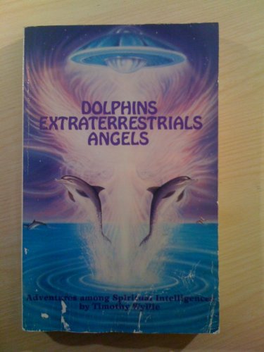 Dolphins, Extraterrestrials Angels