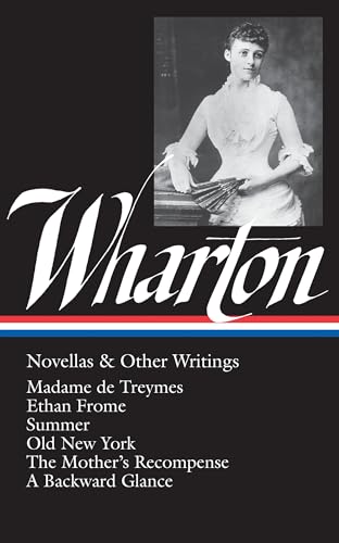 Edith Wharton: Novellas & Other Writings (LOA #47)