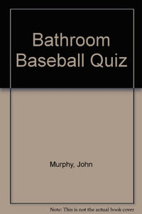 Bathroom Baseball Quiz-16 Copy-Prepak 